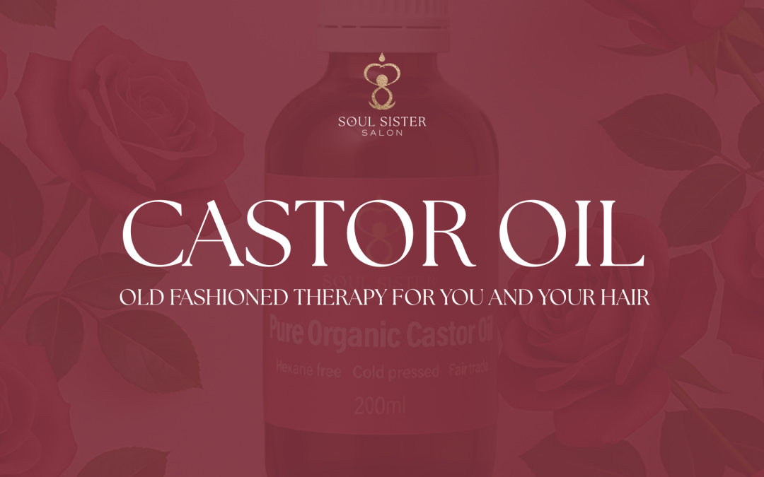 Castor Oil – Old fashioned therapy for you and your hair